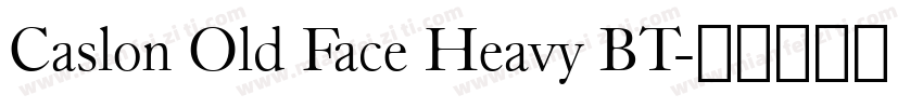 Caslon Old Face Heavy BT字体转换